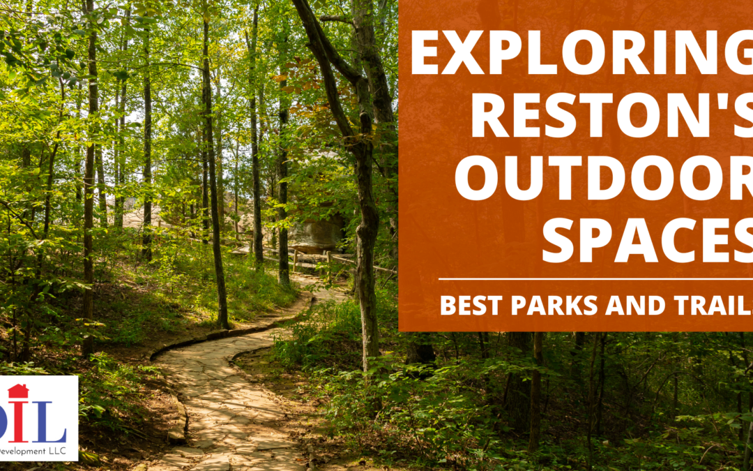 Exploring Reston’s Outdoor Spaces: Best Parks and Trails